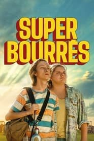 Super bourrés